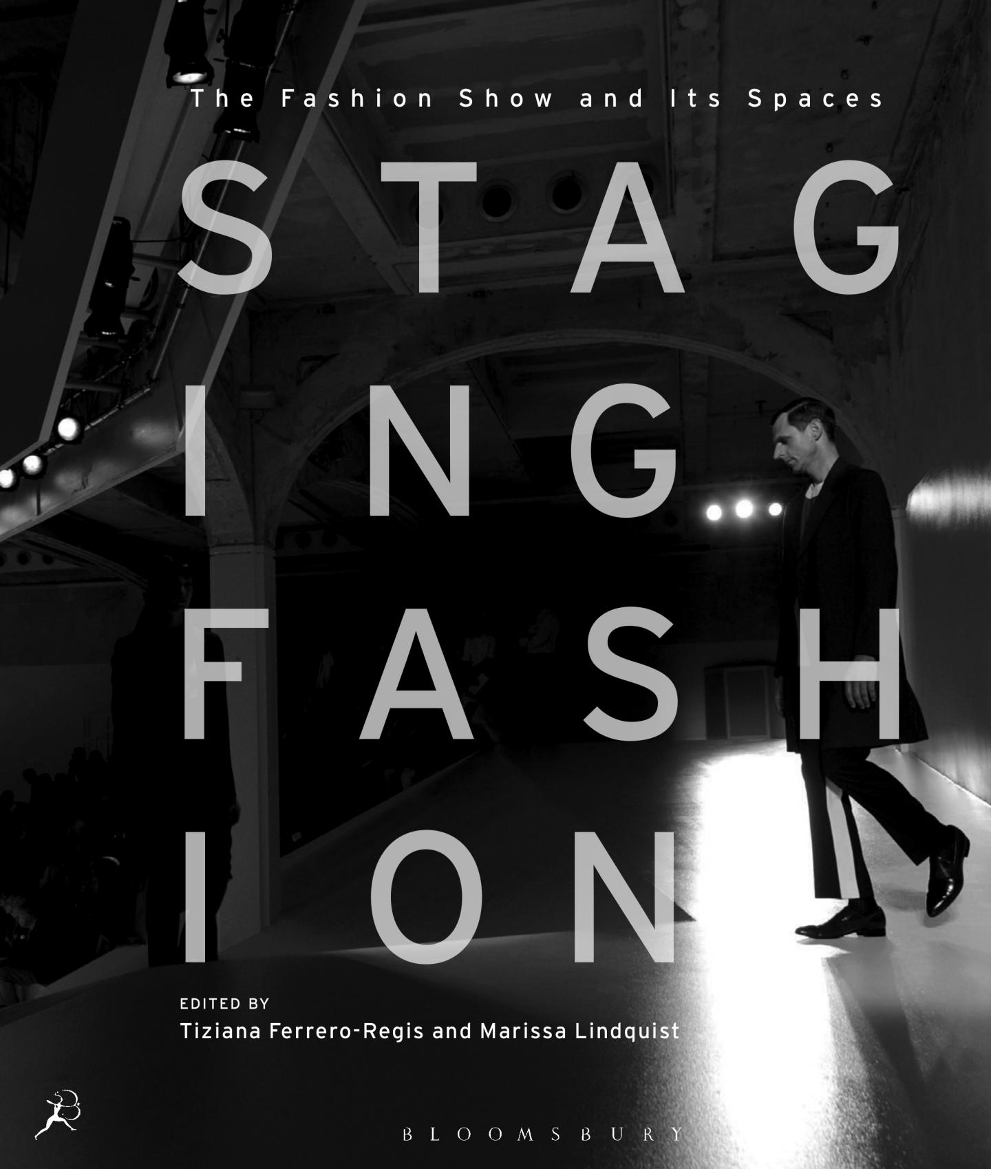 Staging Fashion: The fashion show and its spaces