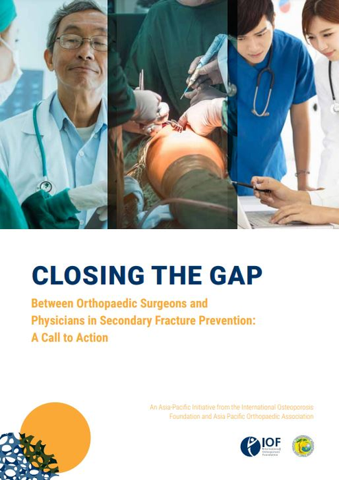 CLOSING THE GAP Between Orthopaedic Surgeons and Physicians in Secondary Fracture Prevention: A Call to Action