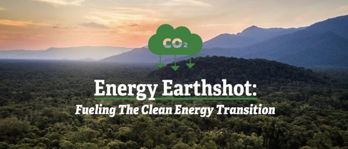 Energy Earthshot: Fueling the Clean Energy Transition