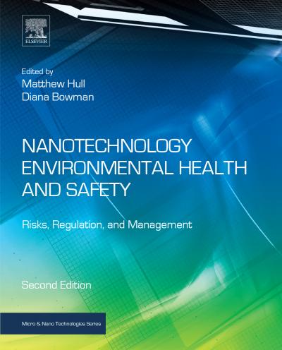 Nanotechnology Environmental Health and Safety: Risk, Regulation and Management