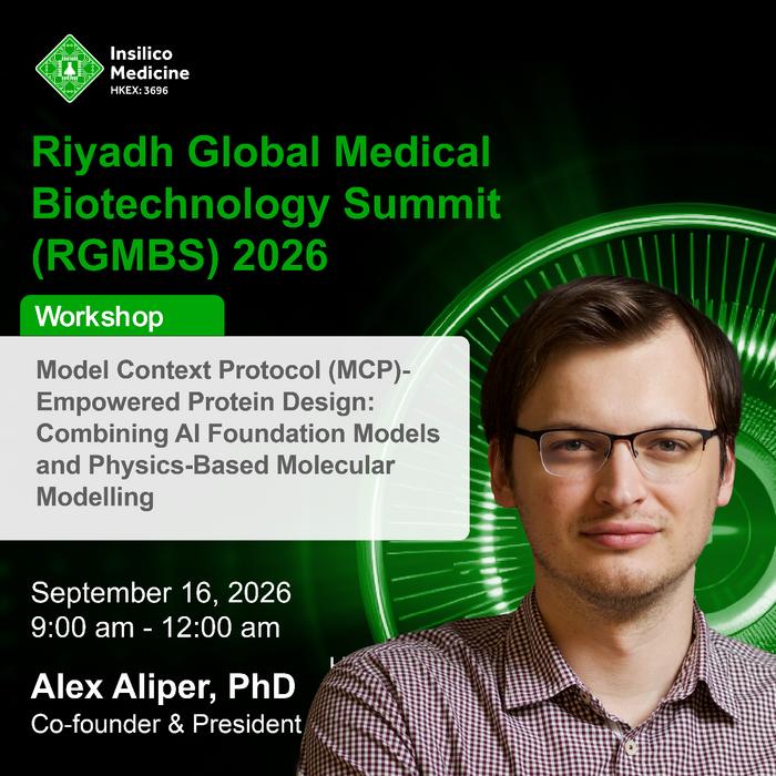 Dr. Alex Aliper, Co-Founder and President of Insilico Medicine, has been invited to attend the Riyadh Global Medical Biotechnology Summit (RGMBS) 2026 from September 14 to 16.