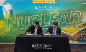 ORNL Director Stephen Streiffer, right, signed a memorandum of understanding with Atomic Canyon CEO Trey Lauderdale.