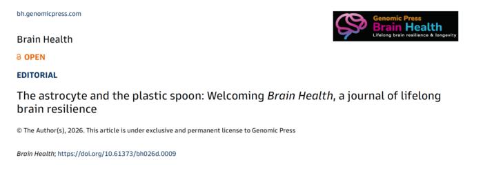 The astrocyte and the plastic spoon: Welcoming Brain Health, a journal of lifelong brain resilience