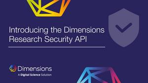 Introducing Dimensions Research Security API