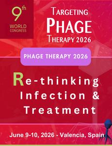Phage Therapy and the Medicine of Tomorrow: Scientists Meet in Valencia to Define the Path to Clinical Integration