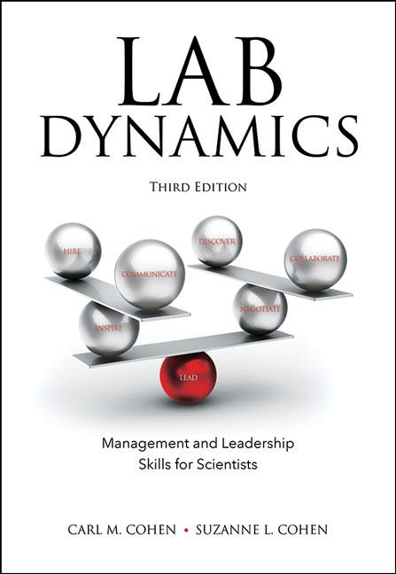 Lab Dynamics: Management and Leadership Skills for Scientists, Third Edition